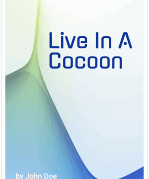 Live In A Cocoon